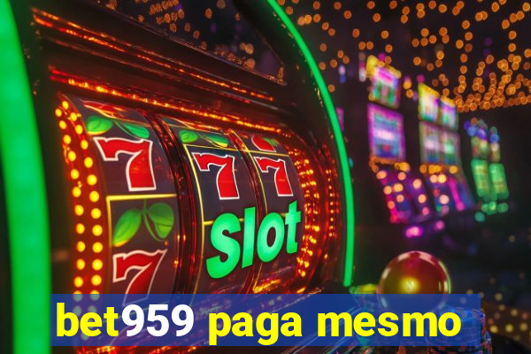 bet959 paga mesmo